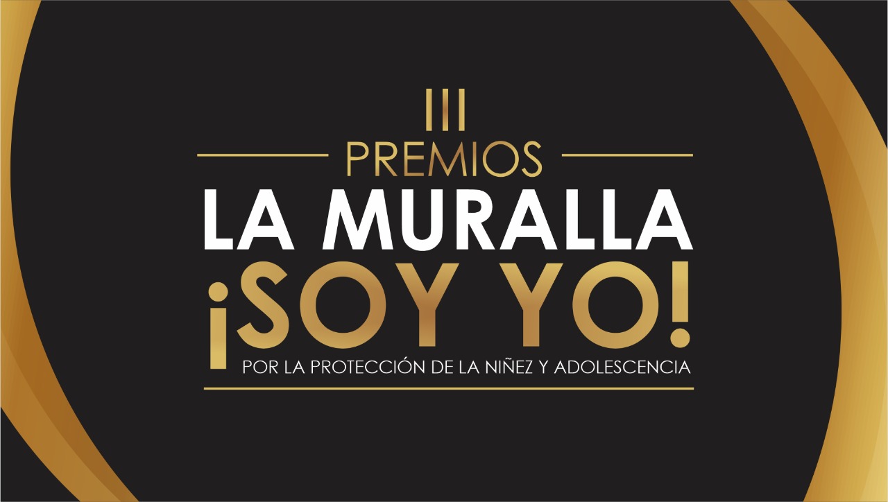 Se abre convocatoria para la tercera versión de los Premios La Muralla ¡Soy Yo!